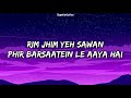 Rim Jhim (Lyrics /Lyric Video) - Jubin Nautiyal | 
