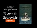 El Arte de Sobrevivir - Arthur Schopenhauer - AudioLibro - Parte 3