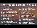 Best Tagalog Worship Songs (Playlist 2022)