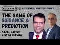 THE GAME OF GUIDANCE AND PREDICTIONS - SAJAL KAPOOR & ADITYA KHEMKA