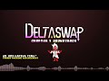 [DELTASWAP: Chapter 1] Rou-laxing Time!