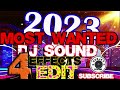 MOST WANTED SOUND EFFECTS|2023|JAN-FEB|DJ DIVINE 256| VOL 4