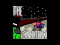 (No AU)THE SABOTEUR [An Among Us Megalovania]