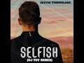 Selfish - Justin Timberlake(DJ TOY Remix)