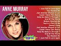A n n e M u r r a y 2024 MIX Best Song Of All Time T11 ~ 1960s Music ~ Top Country, Adult, Count...