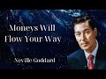 Moneys Will Flow Your Way - Neville Goddard