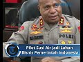 Benny Wenda: Pilot Susi Air jadi Lahan Bisnis Pemerintah Indonesia