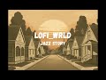 LoFi_WRLD - Jazz Story [Lofi/HipHop/BoomBap/Chillwave]