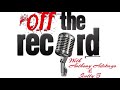 Off The Record ep 1 