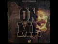 Crazy Jaye Ft TG Mouse - On Me [Official Audio]