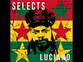 Luciano Selects Reggae - Continuous Mix