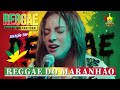 REGGAE DO MARANHÃO 2023 • O MELHOR DO REGGAE INTERNACIONAL • REGGAE REMIX 2024 SELEÇÃO TOP