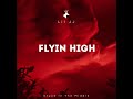 Lil JJ- Flyin High (Official Audio)