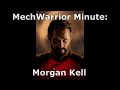 NOTIS MechWarrior Minute: Morgan Kell