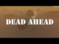 The Dead Ahead Official Trailer but only when Antares is on screen