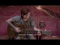 The last of us 2 - Ellie joue Can't help falling in love (Elvis Presley)