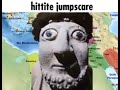 hittite jumpscare