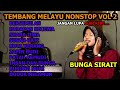 Tembang Melayu Nonstop Vol 2 - Cover Bunga Sirait Lagu Melayu