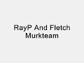 RayP Fletch Murkteam - Its A Go Freestyle ( T - Pain Bang Bang Pow Pow)