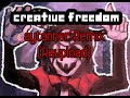 CREATIVE FREEDOM (aytanner Remix) [REUPLOAD]