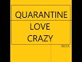 INIYA - Quarantine, Love Crazy