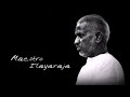 Ilayaraja songs while sleeping - non stop