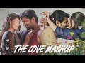 The Love Mashup 2023 😍 Romantic Love Mashup 😍 Bollywood Mashup Love Songs 2023