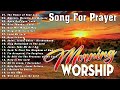 Best Morning Worship Songs 2024 🙏 Praise And Worship Music 🙏 Song For Prayer