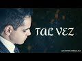 Arody Rodriguez - Tal Vez (LETRA)