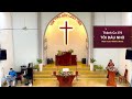 Hội Thánh Tin Lành Bửu Hòa | Trực Tuyến | Chúa Nhật 09.06.2024