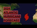 Official 2024 Atlantic Hurricane Season Forecast | Deciphering Weather