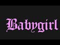 NEVAD BRAVE- BabyGirl  (official audio)