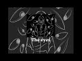 The eyes. (Original song) Album cover by @chin8ferrah909 Read description