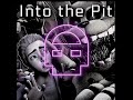 Into the Pit