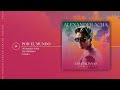 Alexander Acha - Por El Mundo (Audio Oficial)