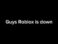 Roblox is down