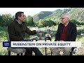 Carlyle Group’s David Rubenstein: I'd give this economy a B+