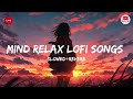 Mind Relaxing Lofi Mashup (Slowed Reverb Lofi)  Lofi_Music. #lofi #remix #music