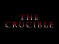 Crucible Movie Trailer