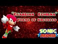 🎶”Guardian Echidna” Theme Of Knuckles - SOD OST🎶