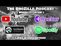 Where is The BroZilla Podcast Episode 4? (ft. methlokaiju)