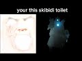 your this skibidi toilet | Mr incredible being canny