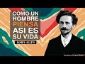 COMO UN HOMBRE PIENSA ASI ES SU VIDA ADUILIBRO COMPLETO EN ESPAÑOL JAMES ALLEN