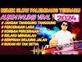 REMIX SLOW PALEMBANG TERBARU 2024 ALBUM PALING VIRAL JANGAN TANGGUNG TANGGUNG PERCERAIAN LARA