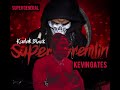 Kevin Gates and Kodak Black -Super General Gremlin (remix)