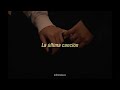 Charles Ans • La Última Canción 🤍 (Lyrics video)
