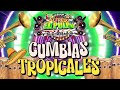 CUMBIAS TROPICALES MIX💖CUMBIAS VIEJITAS TROPICAL🌻TROPICAL FLORIDA,FITO OLIVARES,ACAPULCO TROPICAL...