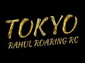 Tokyo - Rahul Roaring RC