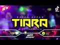 DJ TIARA - RAFFA AFFAR‼️ VIRAL TIKTOK || FUNKOT VERSION