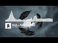 Sullivan King - I'll Fight Back [Monstercat Release]
